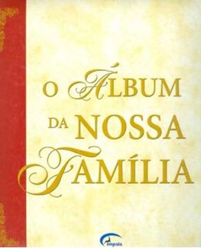 Imagem de ALBUM DA NOSSA FAMILIA, O