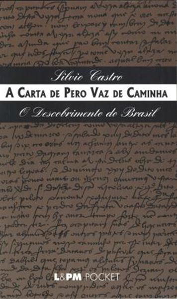 Picture of A CARTA DE PERO VAZ DE CAMINHA - O DESCOBRIMENTO DO BRASIL - POCKET