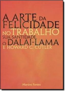 Imagem de A ARTE DA FELICIDADE NO TRABALHO