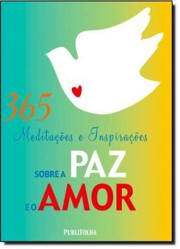 Imagem de 365 MEDITACOES E INSPIRACOES SOBRE A PAZ E O AMOR