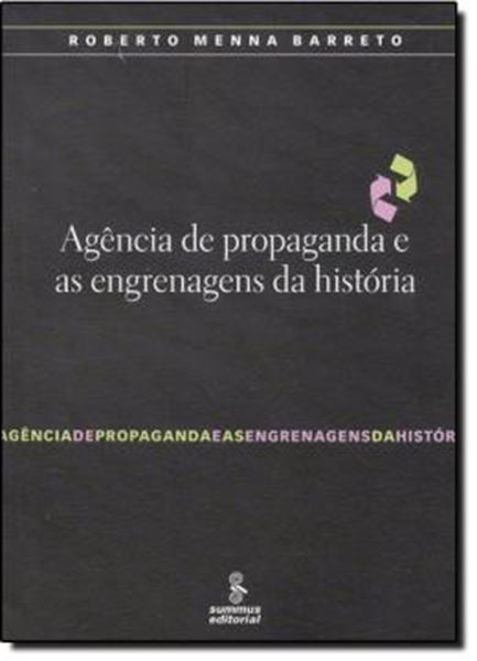 Picture of AGENCIA DE PROPAGANDA E AS ENGRENAGENS DA HISTORIA