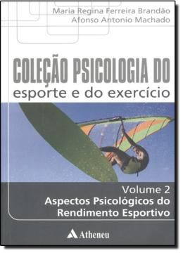 Imagem de COLECAO PSICOLOGIA DO ESPORTE E DO EXERCICIO - ASPECTOS PSICOLOGICOS DO RENDIMENTO ESPORTIVO - VOL. 2