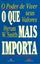 Imagem de QUE MAIS IMPORTA, O