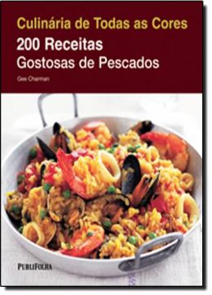 Picture of 200 RECEITAS GOSTOSAS DE PESCADOS