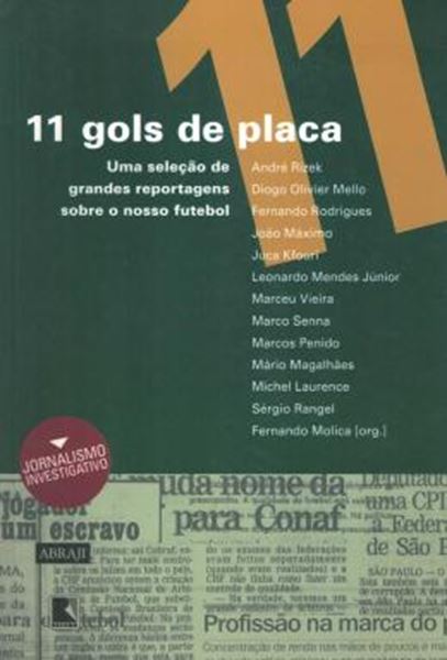Picture of 11 GOLS DE PLACA - UMA SELECAO DE REPORTAGENS SOBRE O NOSSO FUTEBOL