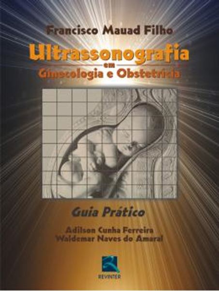 Picture of ULTRASSONOGRAFIA EM GINECOLOGIA E OBSTETRICIA - GUIA PRATICO