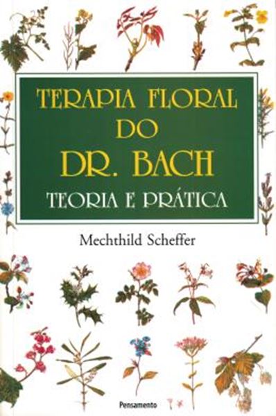 Picture of TERAPIA FLORAL DO DR. BACH - TEORIA E PRATICA