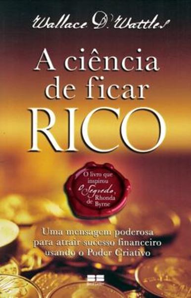 Picture of A CIENCIA DE FICAR RICO - UMA MENSAGEM PODEROSA PARA ATRAIR SUCESSO FINANCEIRO USANDO O PODER CRIATIVO - 14ª EDICAO