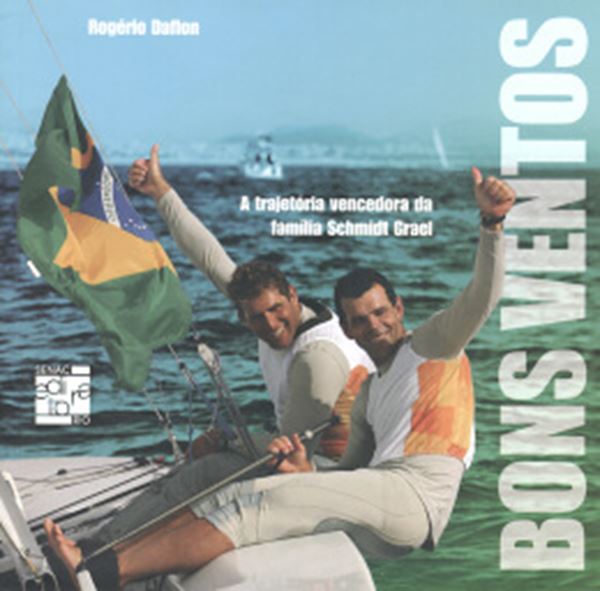 Picture of BONS VENTOS - A TRAJETORIA VENCEDORA DA FAMILIA SCHMIDT GRAEL