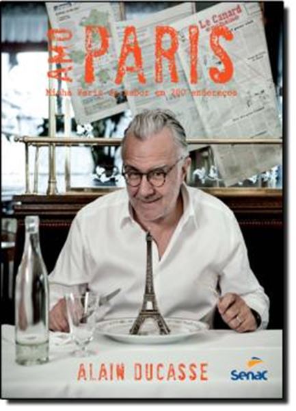 Picture of AMO PARIS: MINHA PARIS DO SABOR EM 200 ENDERECOS