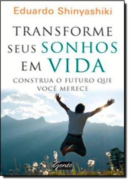 Picture of TRANSFORME SEUS SONHOS EM VIDA - CONSTRUA O FUTURO QUE VOCE MERECE
