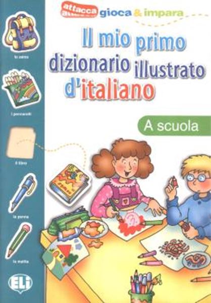 Picture of IL MIO PRIMO DIZIONARIO ILLUSTRATO D´ITALIANO - LA SCUOLA