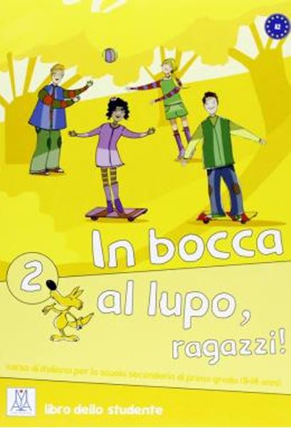 Picture of IN BOCCA AL LUPO, RAGAZZI! 2 (A2) - LIBRO STUDENTE + AUDIO ONLINE