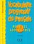 Imagem de VOCABULAIRE PROGRESSIF DU FR. POUR LES ADOLESCENTS - DEBUTANT + CORRIGES