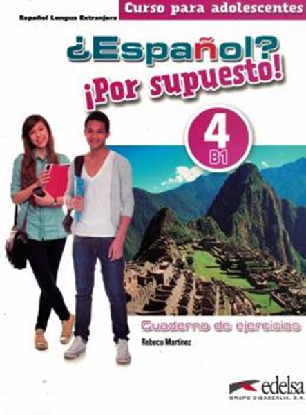 Picture of ¿ESPANOL? ¡POR SUPUESTO! 4 - CUADERNO DE EJERCICIOS