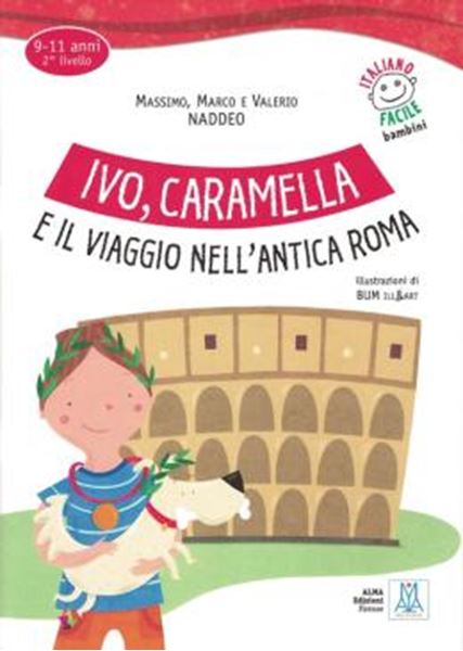 Picture of IVO, CARAMELLA E IL VIAGGIO NELL´ANTICA ROMA - LIBRO + AUDIO ONLINE