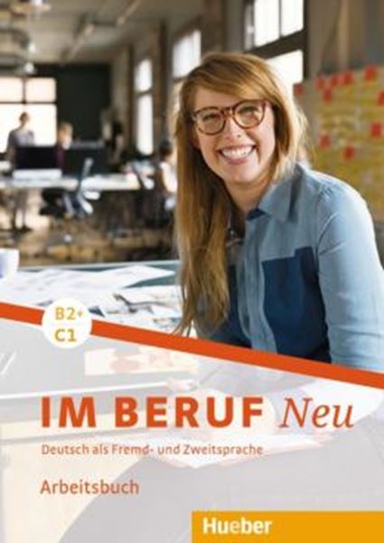 Picture of IM BERUF NEU B2+/C1 - ARBEITSBUCH - DEUTSCH ALS FREMD- UND ZWEITSPRACHE