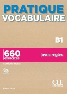 Imagem de PRATIQUE VOCABULAIRE - NIVEAU B1 - 660 EXERCICES AVEC REGLES - CORRIGES INCLUS