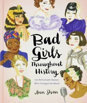 Imagem de BAD GIRLS THROUGHOUT HISTORY - 100 REMARKABLE WOMEN WHO CHANGED THE WORLD (WOMEN IN HISTORY BOOK, BOOK OF WOMEN WHO CHANGED THE WORLD)