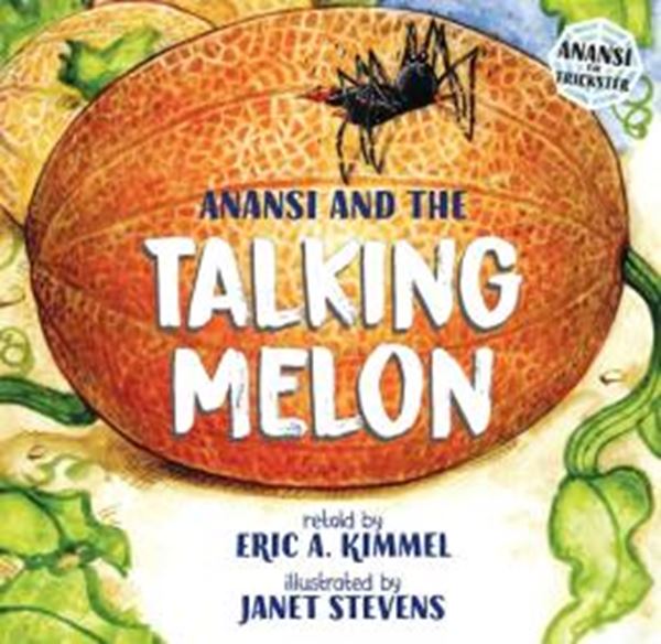 Picture of ANANSI AND THE TALKING MELON