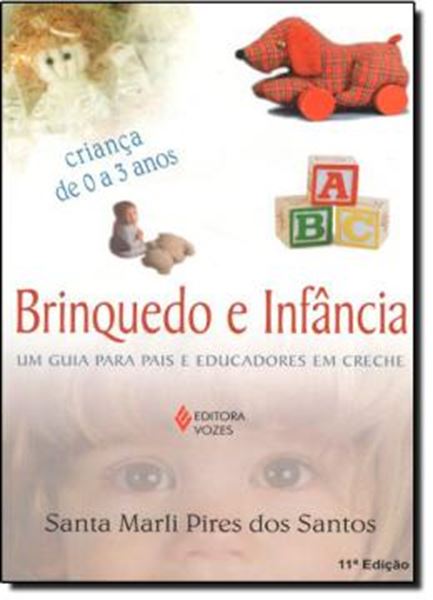 Picture of BRINQUEDO E INFÂNCIA: UM GUIA PARA PAIS E EDUCADORES EM CRECHE - 11ª ED