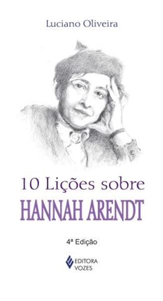 Picture of 10 LIÇÕES SOBRE HANNAH ARENDT - 4ª ED