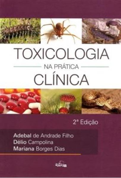 Picture of TOXICOLOGIA NA PRATICA CLINICA - 2ª ED