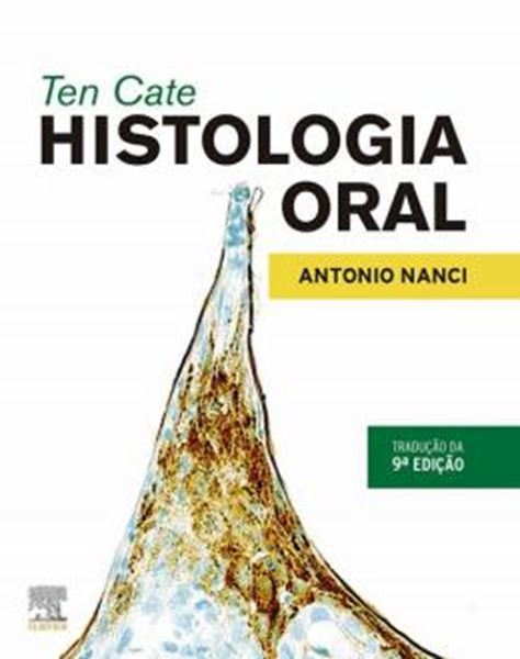 Picture of TEN CATE - HISTOLOGIA ORAL - TRADUCAO DA 9ª EDICAO