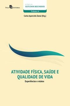 Imagem de ATIVIDADE FISICA, SAUDE E QUALIDADE DE VIDA - EXPERIENCIAS E RELATOS