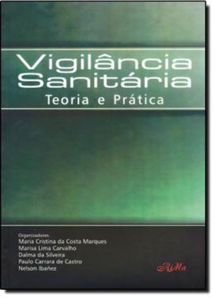 Picture of VIGILANCIA SANITARIA - TEORIA E PRATICA DA GESTAO AO RISCO SANITARIO