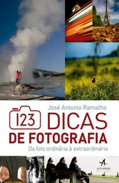 Picture of 123 DICAS DE FOTOGRAFIA - FOTO ORDINARIA A EXTRAORDINARIA, DA - 1ª ED 