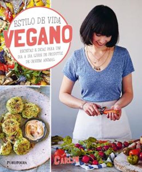 Picture of ESTILO DE VIDA VEGANO - RECEITAS E DICAS PARA UM DIA A DIA LIVRE DE PRODUTOS DE ORIGEM ANIMAL