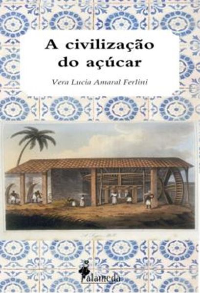 Picture of A CIVILIZACAO DO ACUCAR