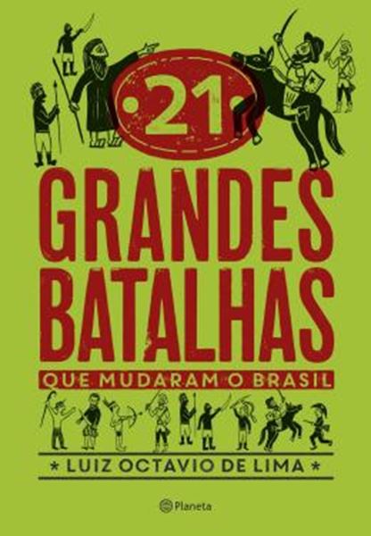 Picture of 21 GRANDES BATALHAS QUE MUDARAM O BRASIL