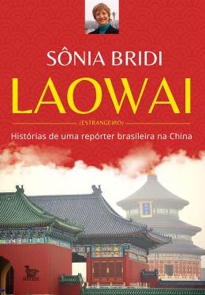 Picture of LAOWAI - HISTORIAS DE UMA REPORTER BRASILEIRA NA CHINA