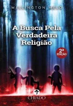 Imagem de A BUSCA PELA VERDADEIRA RELIGIAO