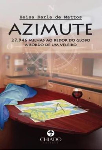 Picture of AZIMUTE - 27.946 MILHAS AO REDOR DO GLOBO A BORDO DE UM VELEIRO