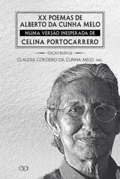 Imagem de XX POEMAS DE ALBERTO DA CUNHA MELO NUMA VERSAO INESPERADA DE CELINA PORTOCARRERO