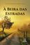 Imagem de A BEIRA DAS ESTRADAS