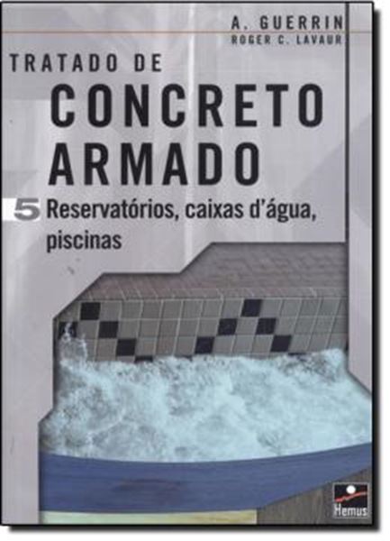 Picture of TRATADO DE CONCRETO ARMADO 5 - RESERVATORIOS, CAIXAS D´AGUA, PISCINAS