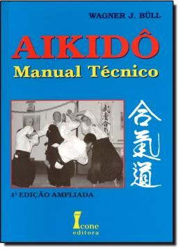 Imagem de AIKIDO   MANUAL TECNICO   4ª EDICAO AMPLIADA 
