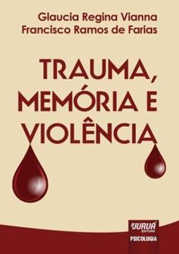 Imagem de TRAUMA, MEMORIA E VIOLENCIA