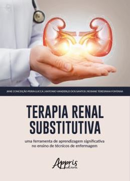 Imagem de TERAPIA RENAL SUBSTITUTIVA: UMA FERRAMENTA DE APRENDIZAGEM SIGNIFICATIVA NO ENSINO DE TECNICOS DE ENFERMAGEM