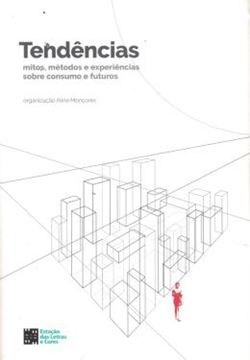 Imagem de TENDENCIAS- MITOS METODOS E EXPERIENCIAS SOBRE CONSUMO