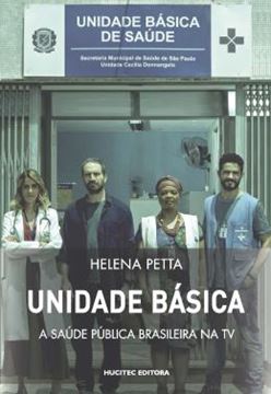 Imagem de UNIDADE BASICA - A SAUDE PUBLICA BRASILEIRA NA TV