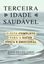 Imagem de TERCEIRA IDADE SAUDAVEL - O GUIA COMPLETO PARA A SAUDE FISICA E EMOCIONAL