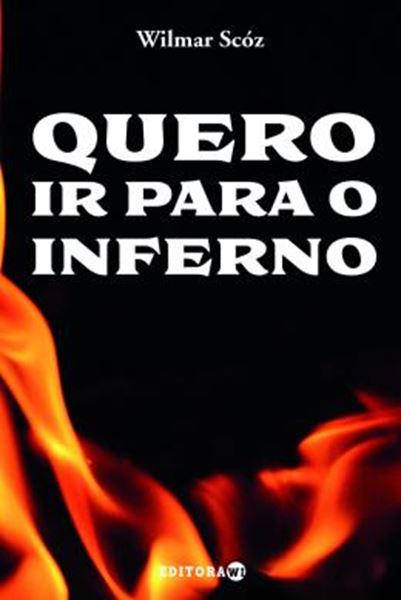 Picture of QUERO IR PARA O INFERNO