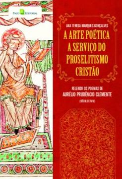 Imagem de A ARTE POETICA A SERVICO DO PROSELITISMO CRISTAO - RELENDO OS POEMAS DE AURELIO PRUDENCIO CLEMENTE (SECULOS IV/V)