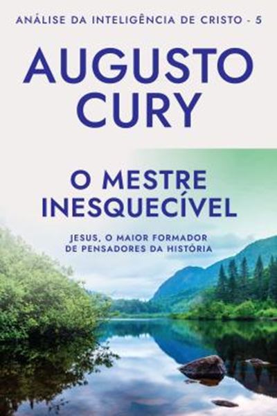 Picture of O MESTRE INESQUECIVEL - ANALISE DA INTELIGENCIA DE CRISTO - LIVRO 5