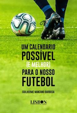 Imagem de UM CALENDARIO POSSIVEL (E MELHOR) PARA O NOSSO FUTEBOL